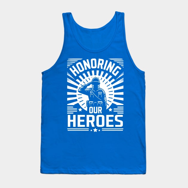 Honoring Our Heroes Tank Top by Yonbdl